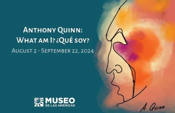 Exhibition - Anthony Quinn: What am I? ¿Qué soy?